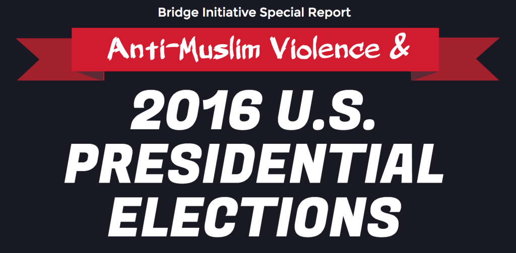 Anti-Muslim Violence & the 2016 U.S. Presidential Election
