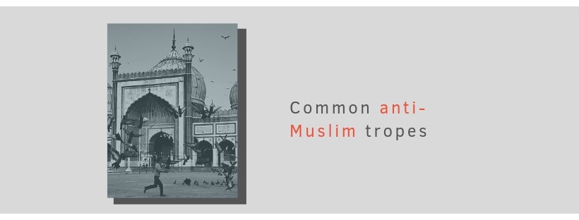 Factsheet: Common Anti-Muslim Tropes