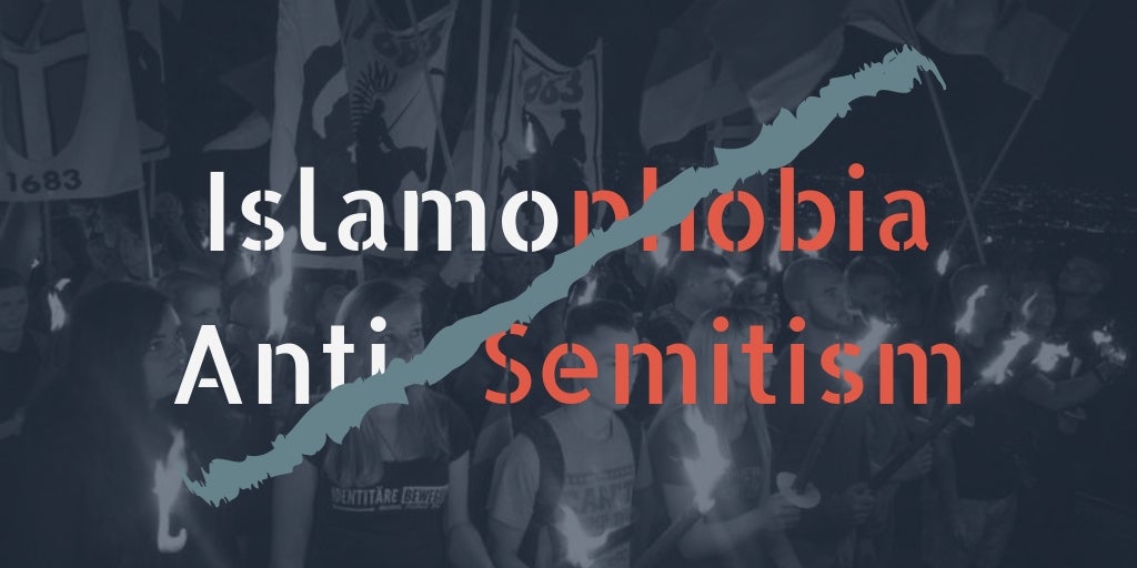 The words Islamophobia & anti-Semitism appear over a overlay of a rally with a line passing through both words, connecting them